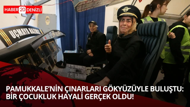 Pamukkale Belediyesi, Alzheimer Merkezi sakinlerinin "bir gün pilot olma" hayali