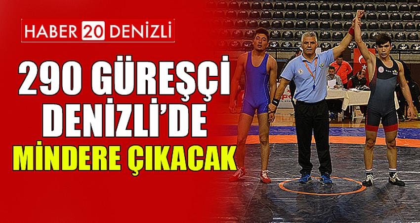 290 güreşçi 6 Şubat’ta Denizli’de mindere çıkacak