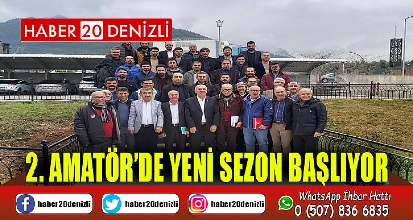 2. AMATÖR’DE YENİ SEZON BAŞLIYOR