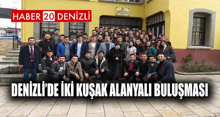 DENİZLİ’DE İKİ KUŞAK ALANYALI BULUŞMASI