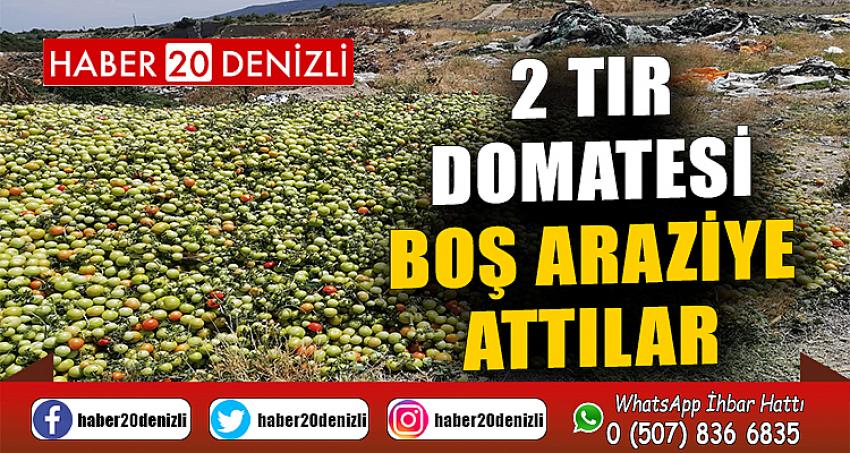 2 tır domatesi boş araziye attılar