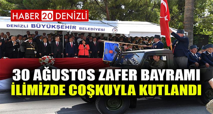 30 Ağustos Zafer Bayramı İlimizde Coşkuyla Kutlandı