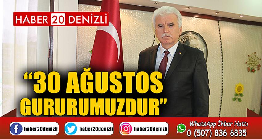 “30 Ağustos Gururumuzdur”