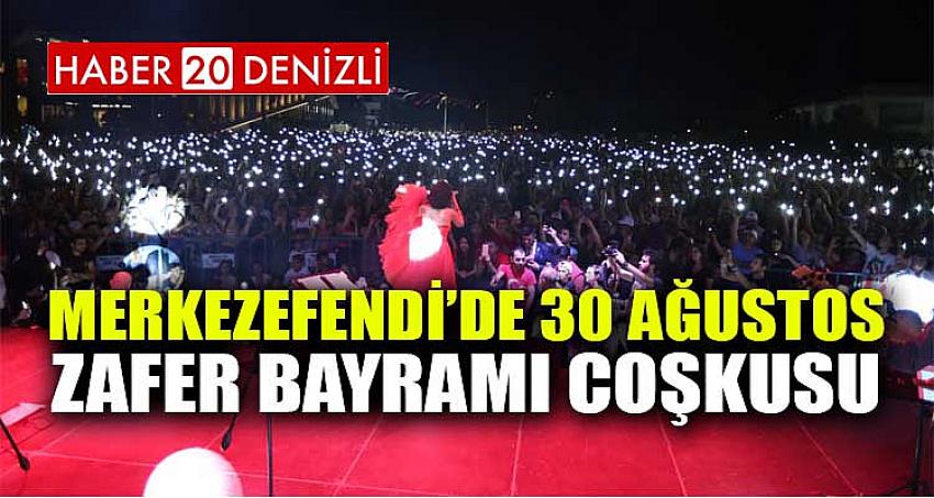 MERKEZEFENDİ’DE 30 AĞUSTOS ZAFER BAYRAMI COŞKUSU