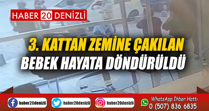 3. kattan zemine çakılan bebek hayata döndürüldü