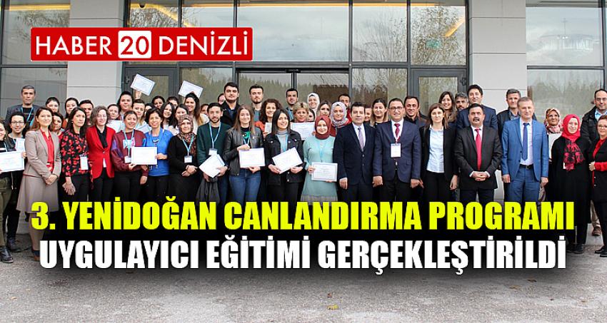 3. YENİDOĞAN CANLANDIRMA PROGRAMI UYGULAYICI EĞİTİMİ GERÇEKLEŞTİRİLDİ