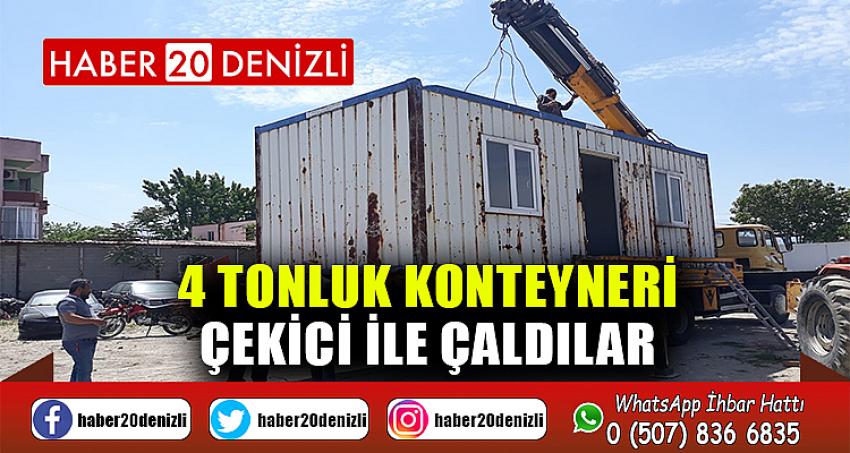 Denizli’de 4 tonluk konteyneri çekici ile çaldılar