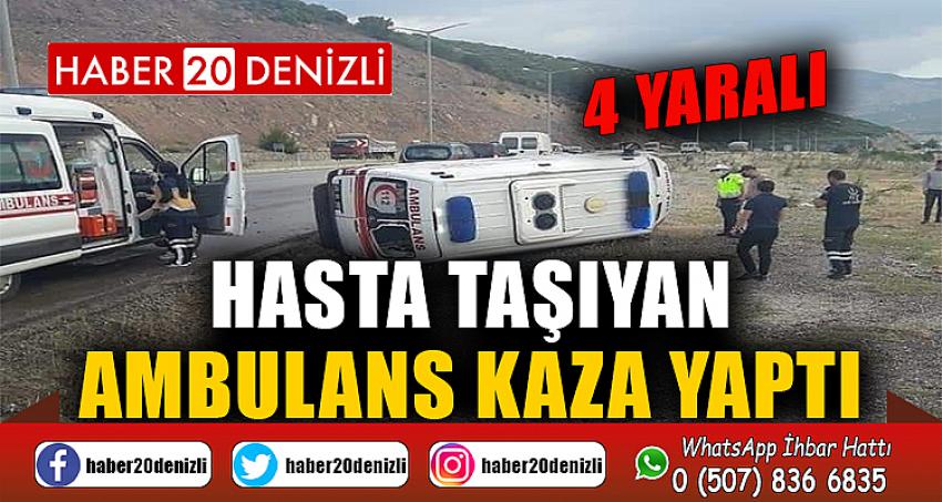 Hasta taşıyan ambulans kaza yaptı