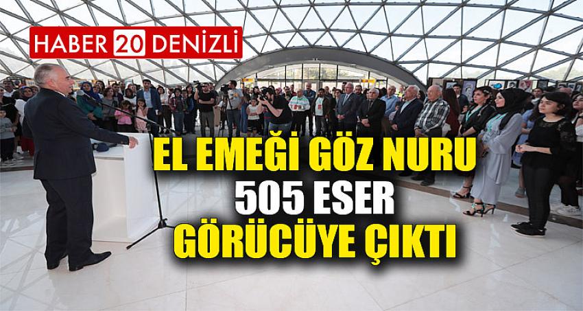 El emeği göz nuru 505 eser görücüye çıktı