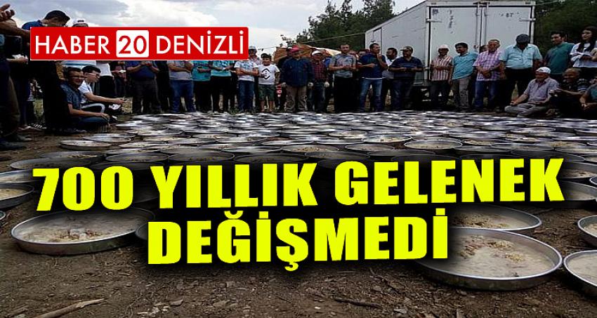 700 YILLIK GELENEK DEĞİŞMEDİ