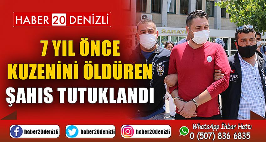 7 yıl önce kuzenini öldüren şahıs tutuklandı