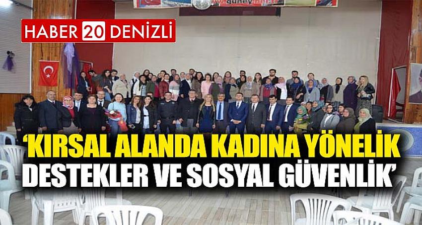 ‘Kırsal Alanda Kadına Yönelik Destekler ve Sosyal Güvenlik’ 