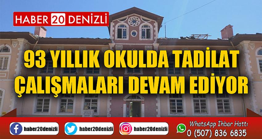 93 yıllık okulda tadilat çalışmaları devam ediyor