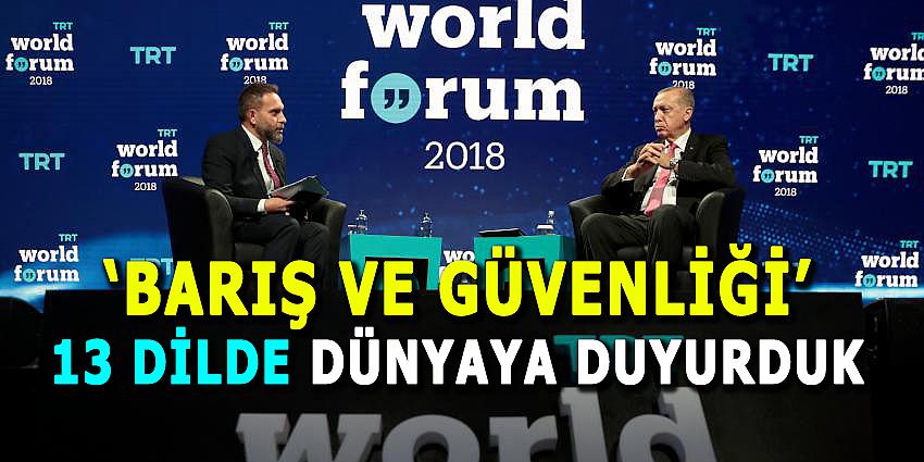 'BARIŞ VE GÜVENLİĞİ' 13 DİLDE DÜNYAYA DUYURDUK