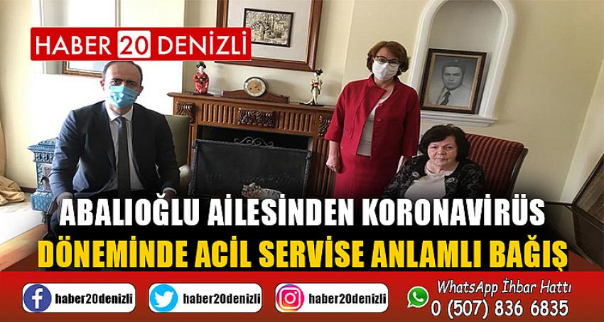 Abalıoğlu Ailesinden Koronavirüs Döneminde Acil Servise Anlamlı Bağış