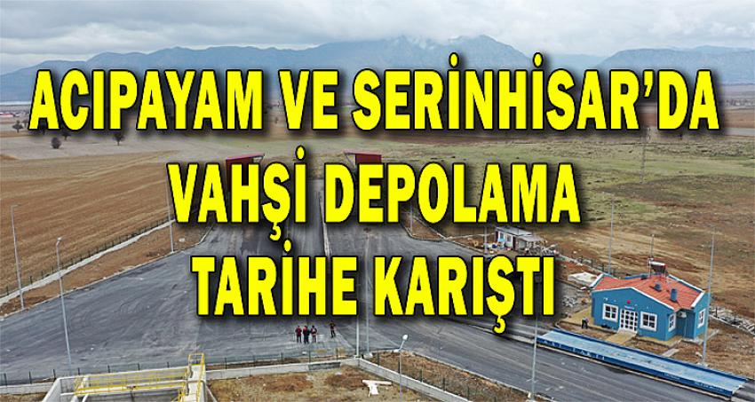 Acıpayam ve Serinhisar'da vahşi depolama tarihe karıştı