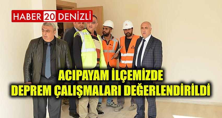 Acıpayam İlçemizde Deprem Çalışmaları Değerlendirildi