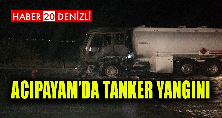 ACIPAYAM'DA TANKER YANGINI