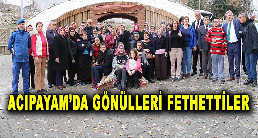 ACIPAYAM'DA GÖNÜLLERİ FETHETTİLER