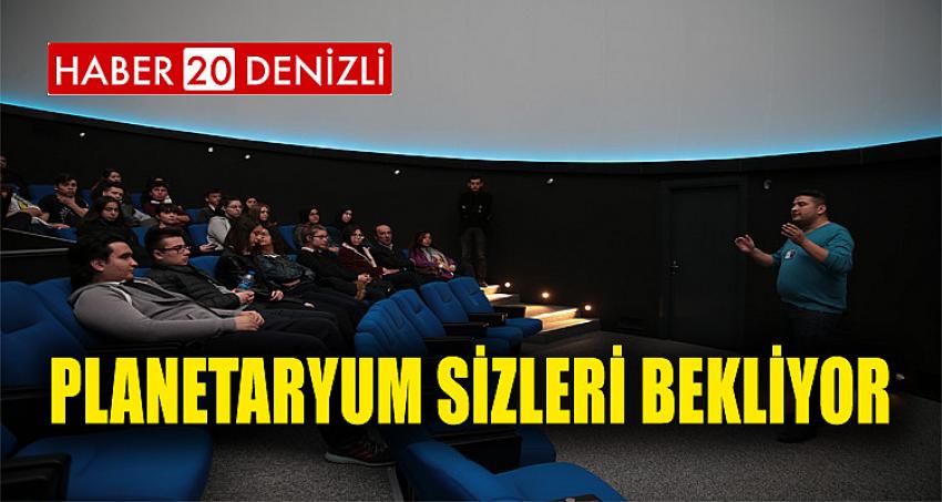 PLANETARYUM SİZLERİ BEKLİYOR