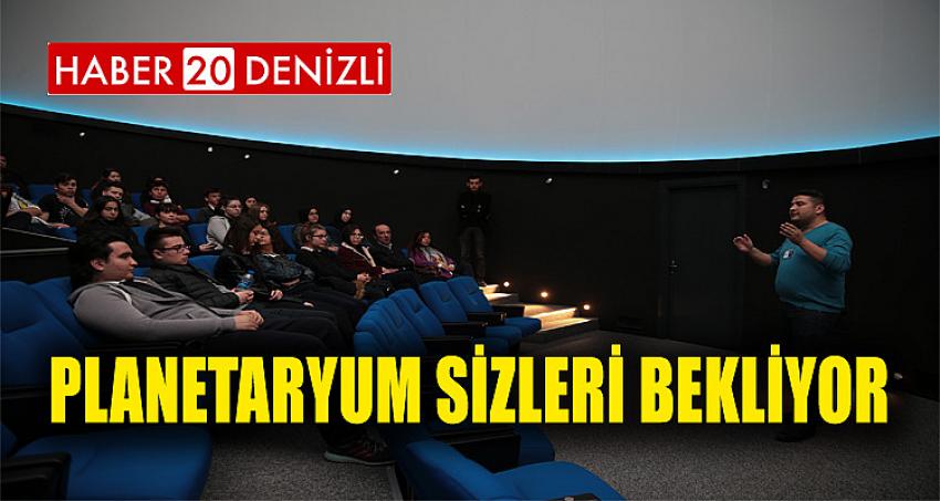 PLANETARYUM SİZLERİ BEKLİYOR