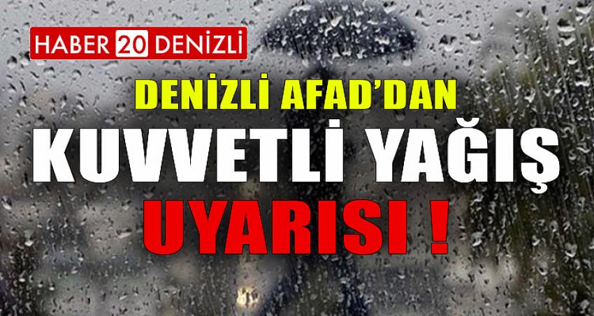 DENİZLİ AFAD'DAN KUVVETLİ YAĞIŞ UYARISI