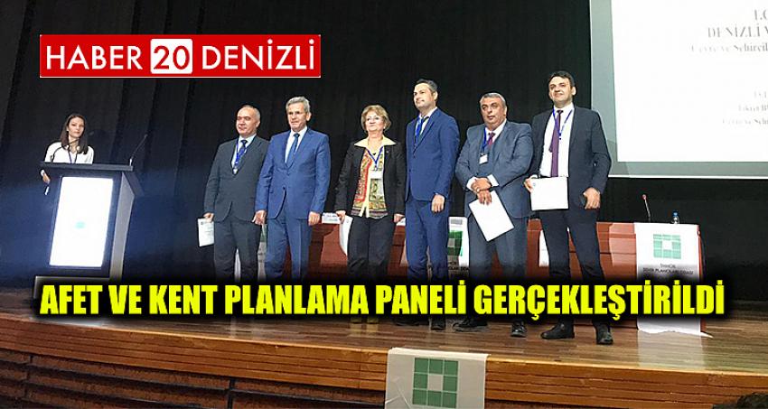 AFET VE KENT PLANLAMA PANELİ GERÇEKLEŞTİRİLDİ