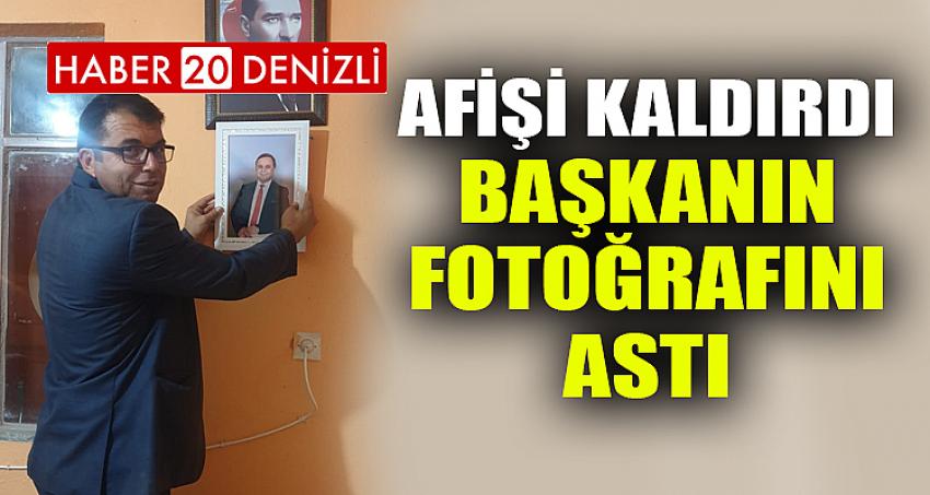 Afişi kaldırdı, başkanın fotoğrafını astı