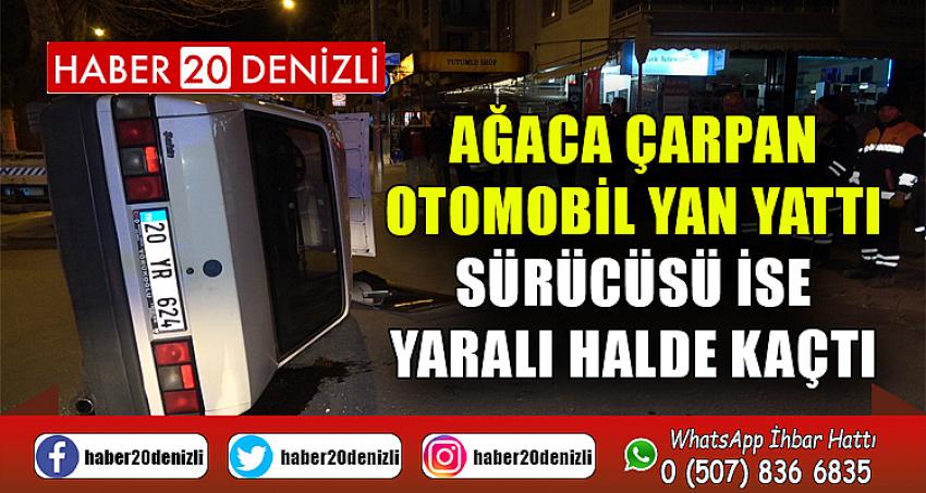 Ağaca çarpan otomobil yan yattı, sürücüsü ise yaralı halde kaçtı