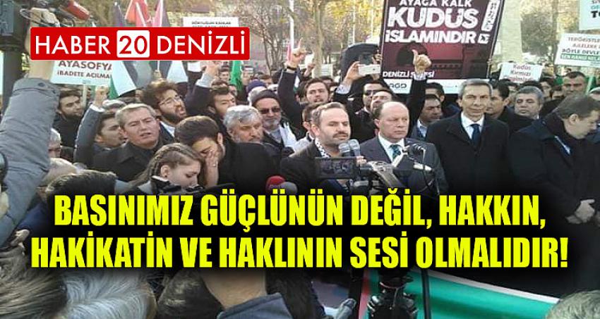 BASINIMIZ GÜÇLÜNÜN DEĞİL, HAKKIN, HAKİKATİN VE HAKLININ SESİ OLMALIDIR!