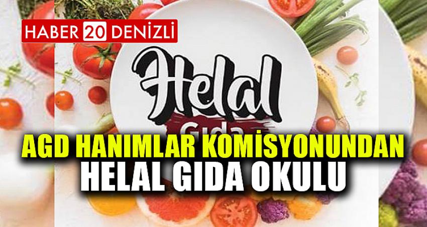 AGD HANIMLAR KOMİSYONUNDAN HELAL GIDA OKULU