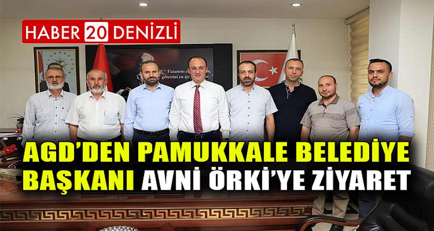 AGD’DEN PAMUKKALE BELEDİYE BAŞKANI AVNİ ÖRKİ’YE ZİYARET