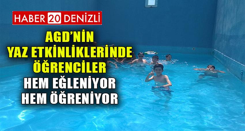 AGD’NİN YAZ ETKİNLİKLERİNDE ÖĞRENCİLER HEM EĞLENİYOR HEM ÖĞRENİYOR