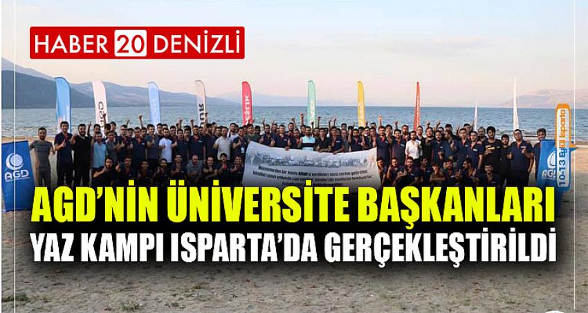 AGD’NİN ÜNİVERSİTE BAŞKANLARI YAZ KAMPI ISPARTA’DA GERÇEKLEŞTİRİLDİ