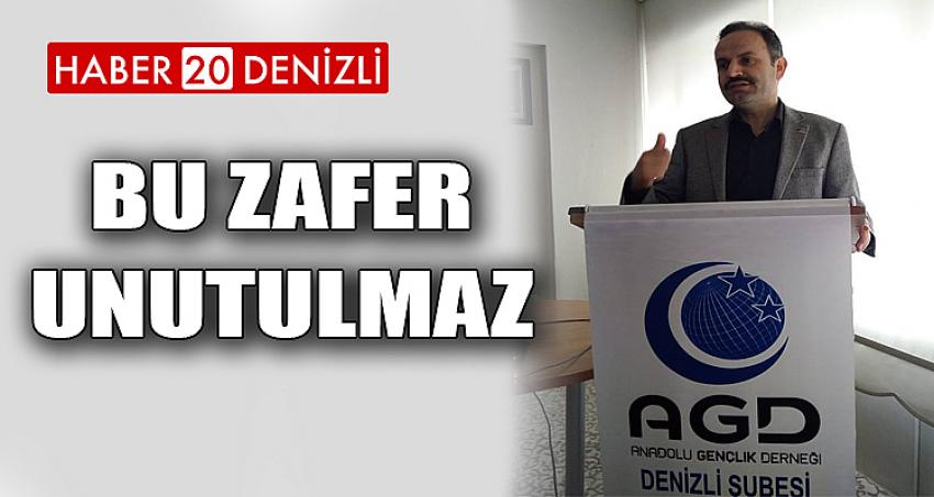 BU ZAFER UNUTULMAZ