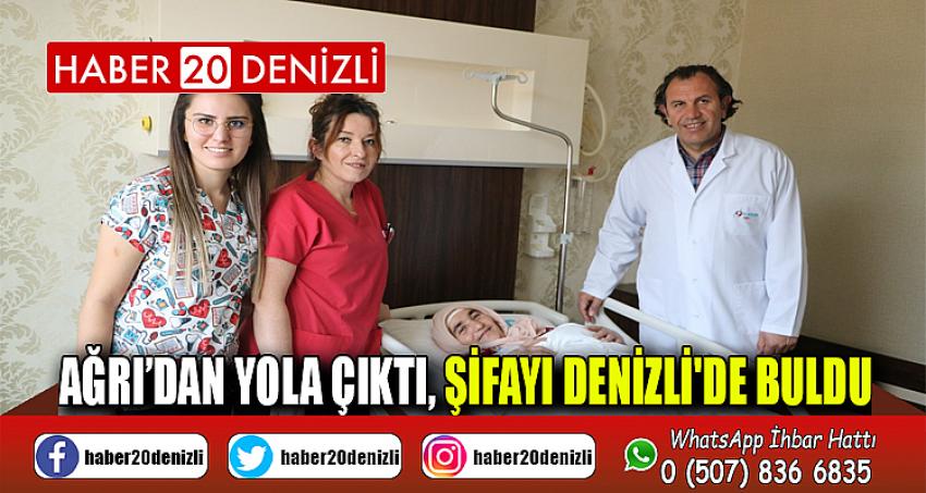 Ağrı’dan yola çıktı, şifayı Denizli'de buldu