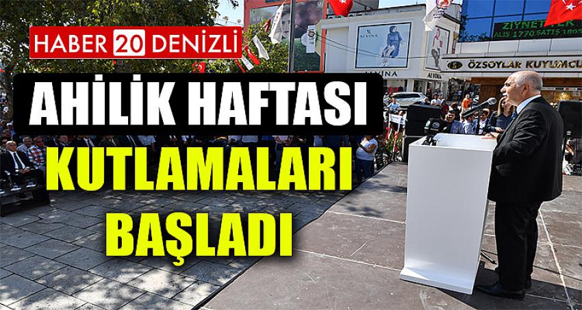 AHİLİK HAFTASI KUTLAMALARI BAŞLADI