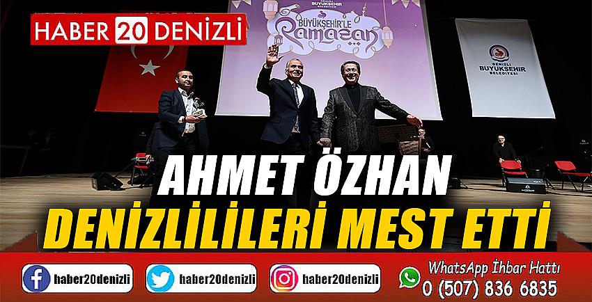 Ahmet Özhan Denizlilileri mest etti