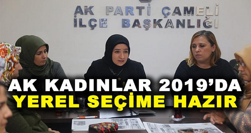AK KADINLAR 2019'DA YEREL SEÇİME HAZIR