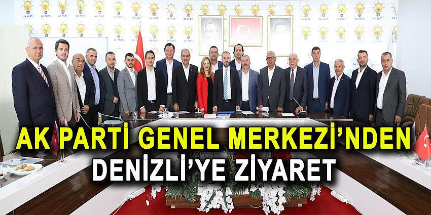 AK PARTİ GENEL MERKEZİ'NDEN DENİZLİ'YE ZİYARET