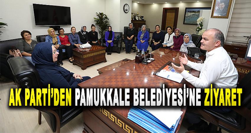 AK PARTİ'DEN PAMUKKALE BELEDİYESİ'NE ZİYARET