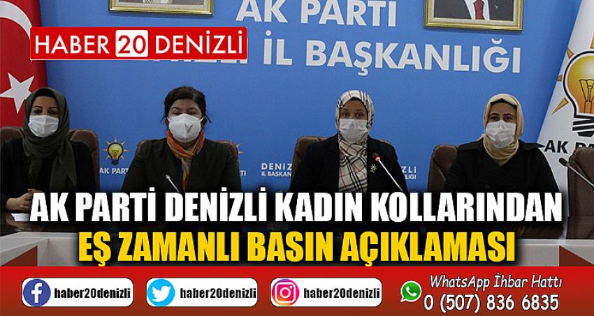 AK PARTİ DENİZLİ KADIN KOLLARINDAN EŞ ZAMANLI BASIN AÇIKLAMASI