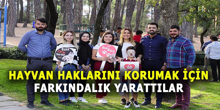 HAYVAN HAKLARINI KORUMAK İÇİN FARKINDALIK YARATTILAR