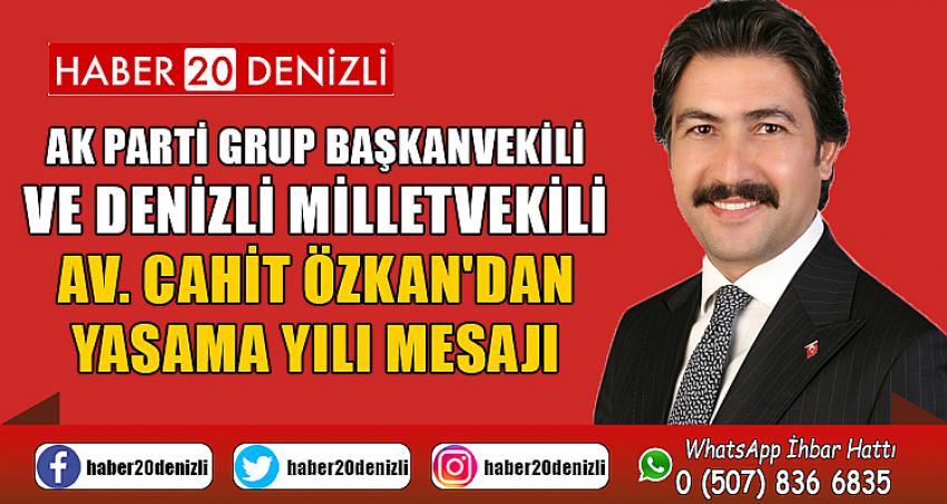 AK Parti Grup Başkanvekili ve Denizli Milletvekili Av. Cahit Özkan'dan Yasama Yılı Mesajı