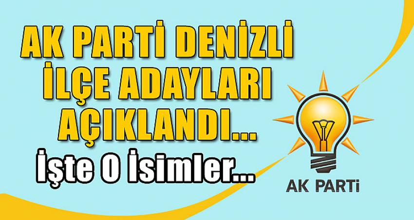 AK PARTİ DENİZLİ İLÇE ADAYLARI BELLİ OLDU