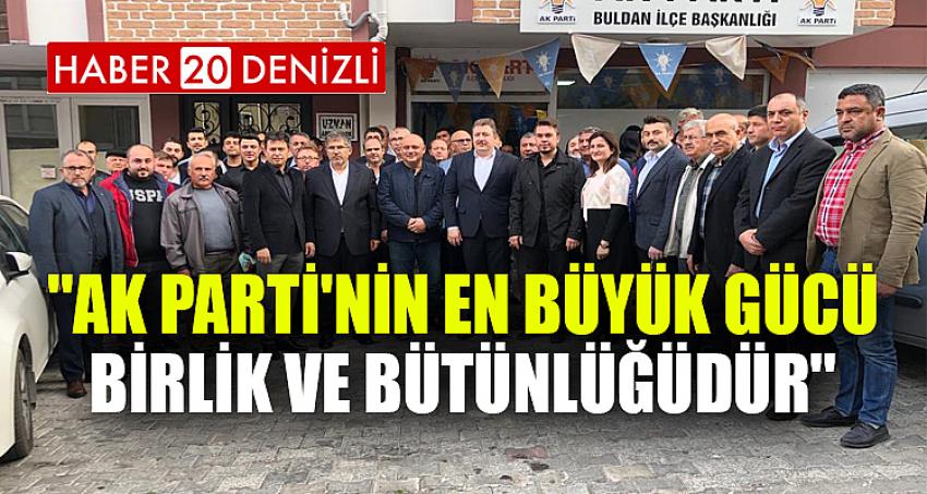 ''AK Parti'nin en büyük gücü birlik ve bütünlüğüdür''