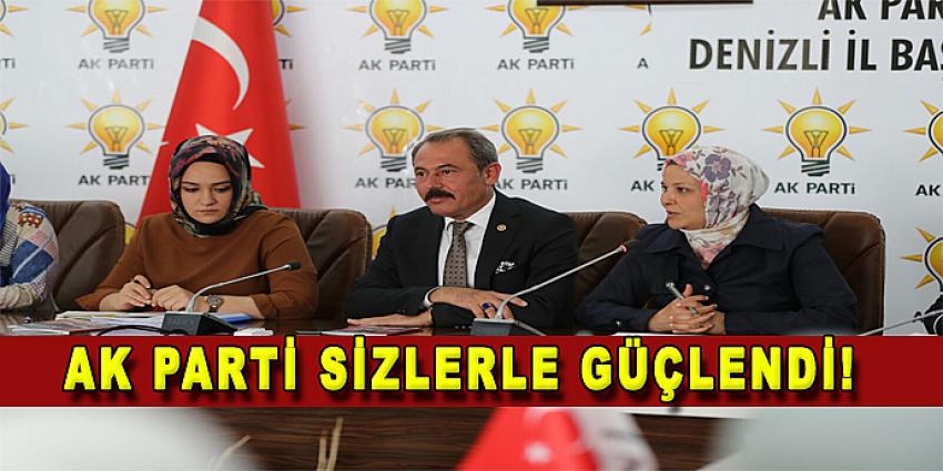 AK PARTİ SİZLERLE GÜÇLENDİ!