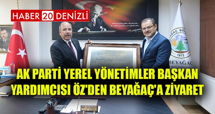 AK PARTİ YEREL YÖNETİMLER BAŞKAN YARDIMCISI ÖZ'DEN BEYAĞAÇ'A ZİYARET