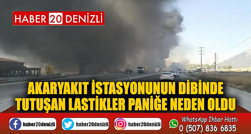 Akaryakıt istasyonunun dibinde tutuşan lastikler paniğe neden oldu