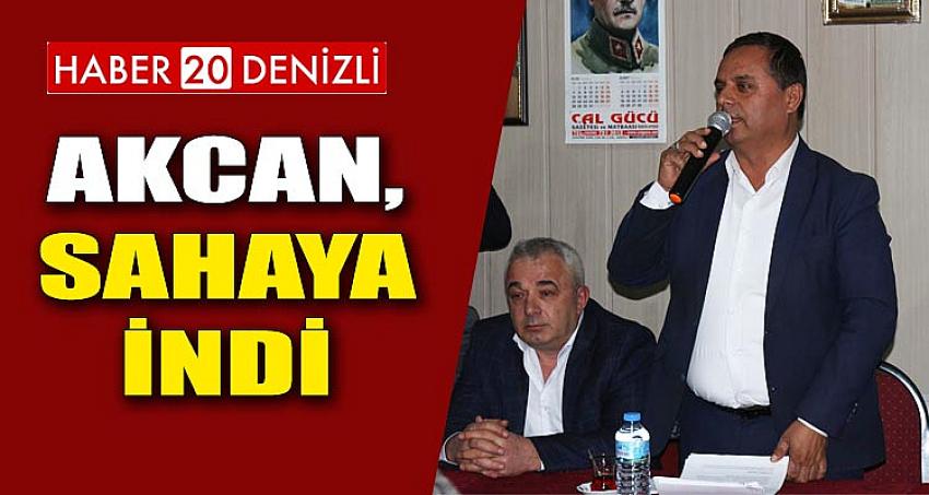 AKCAN, SAHAYA İNDİ